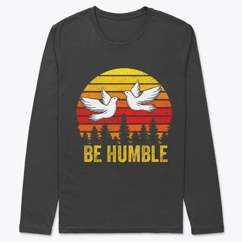 Be Humble