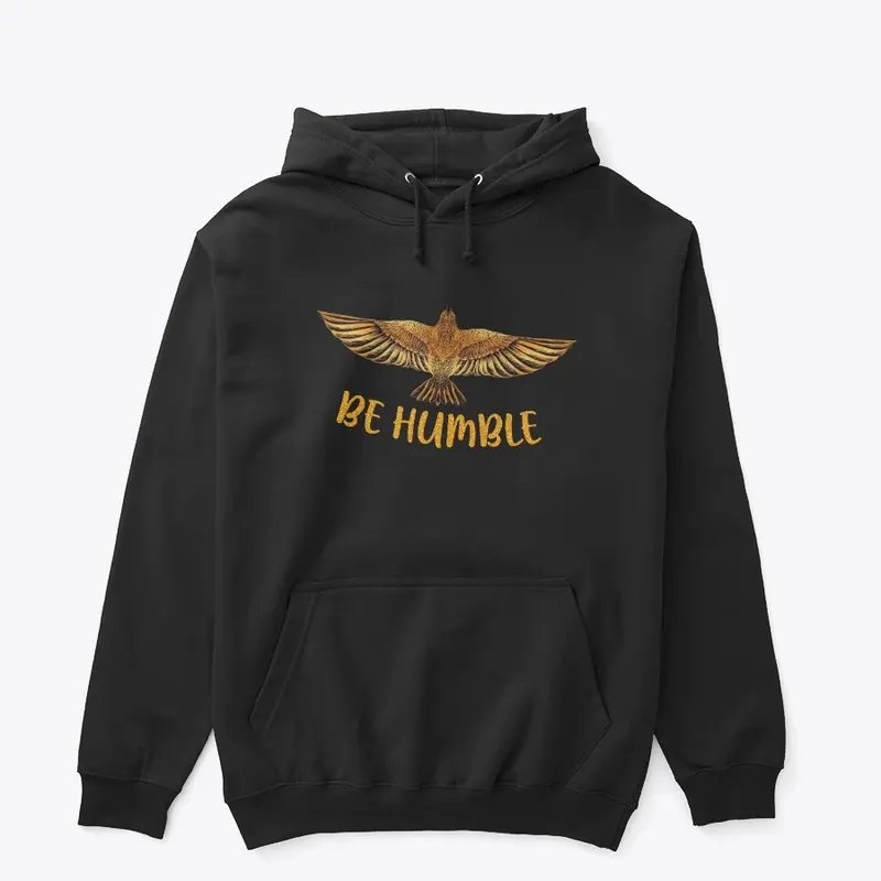 Be Humble Hoodie